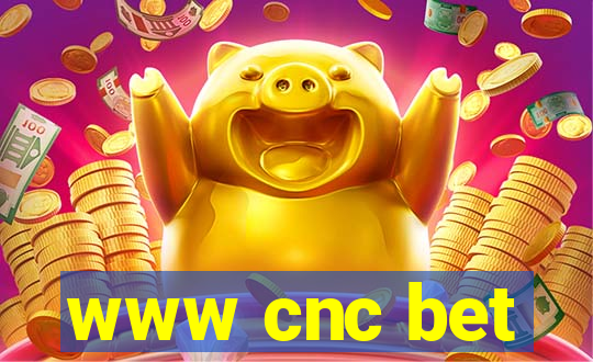 www cnc bet